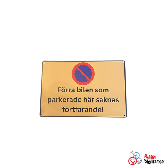 Förra bilen som parkerade här saknas fortfarande!