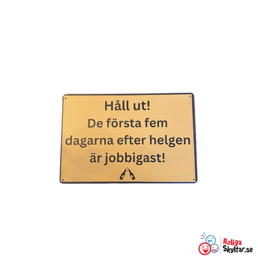 Håll ut! De första fem dagarna efter helgen är jobbigast!